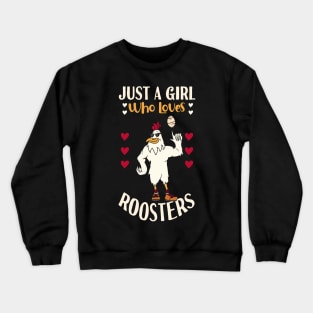 Just A Girl Who Loves Roosters Crewneck Sweatshirt